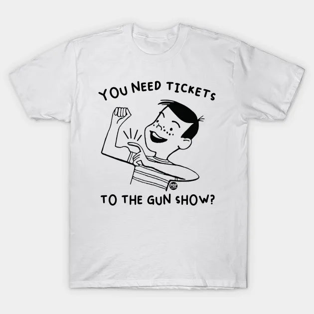 Gun Show T-Shirt
