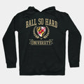 Ball So Hard University Baltimore Ravens - Baloonboo #46 Hoodie