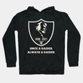 Once A Raider Always Raider Hoodie