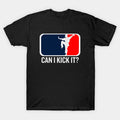 Can I Kick It, Kung Fu, Karate, Can I Kick It T-Shirt