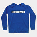 Leg Day Legendary Gym Motivation Design Hoodie