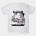 Train Insane Or Remain The Same- Lee Priest T-Shirt