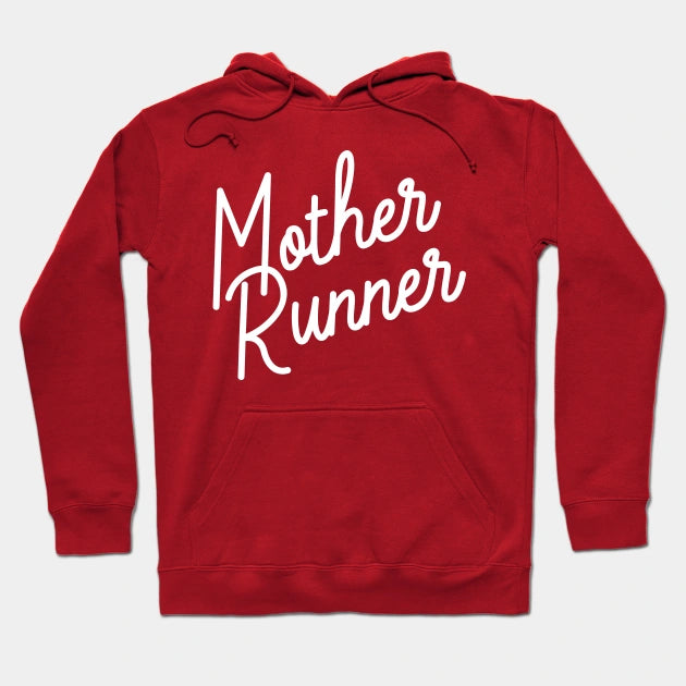 Mother Runner Hoodie