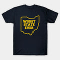 Ohio Worst State Ever T-Shirt