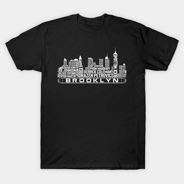 Brooklyn Basketball Team All Time Legends, Brooklyn City Skyline T-Shirt