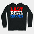 John Cena Last Real Champion Wresting Fans Hoodie