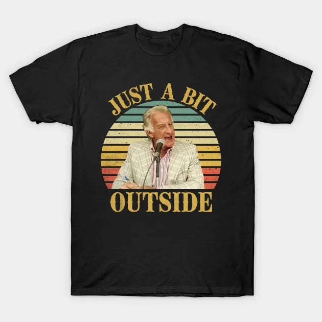 Bob Uecker - Just A Bit Outside T-Shirt