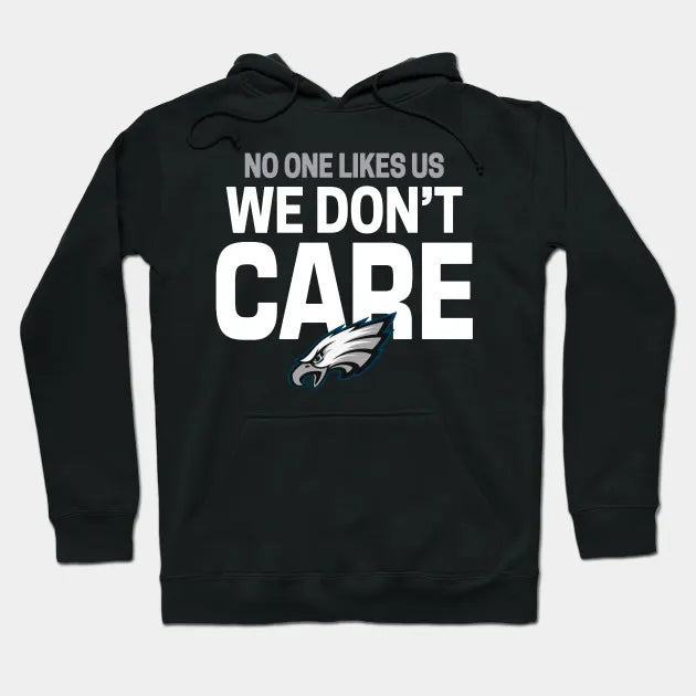 Philadelphia Eagles - No One Like Us We Don't Care Hoodie
