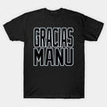San Antonio Lyfe Gracias Manu! T-Shirt