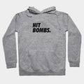 Hit Bombs Hoodie