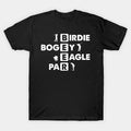 Birdie Bogey Eagle Par Beer Funny Golf Golfing Golfer Gift T-Shirt