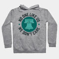 Philadelphia - No One Likes Us, We Don'T Care Hoodie