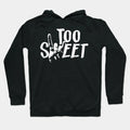 Too Sweet Hoodie