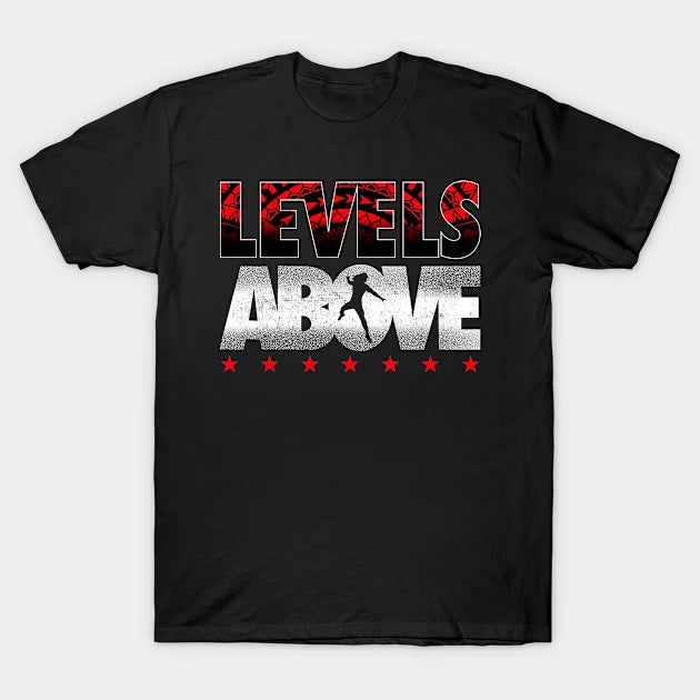Levels Above Roman Reigns T-Shirt