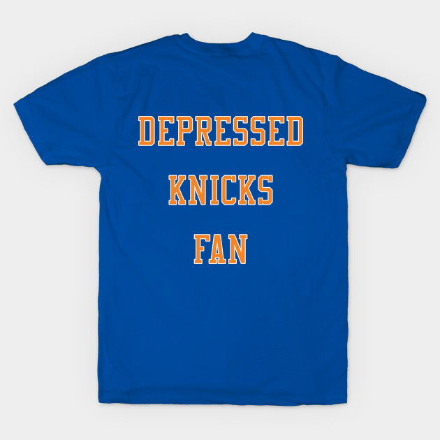 Depressed New York Knicks Fan T-Shirt