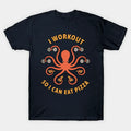 I Workout So I Can Eat Pizza T-Shirt