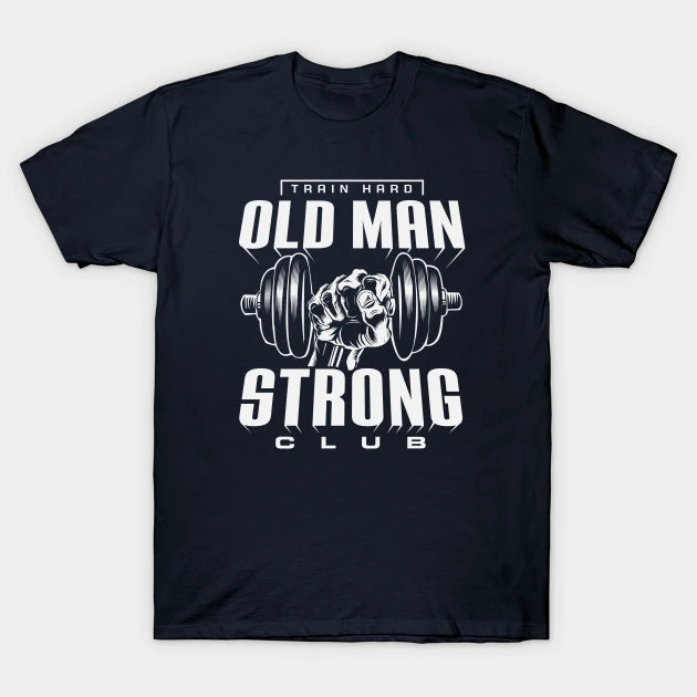Old Man Strong T-Shirt 2.0 T-Shirt