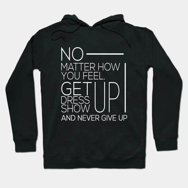 Dont Give Up Motivation Hoodie
