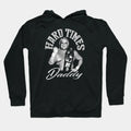 Dusty Hard Times Hoodie