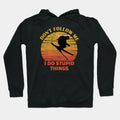 Dont Follow Me I Do Stupid Things..Skiing Lovers Gift Hoodie