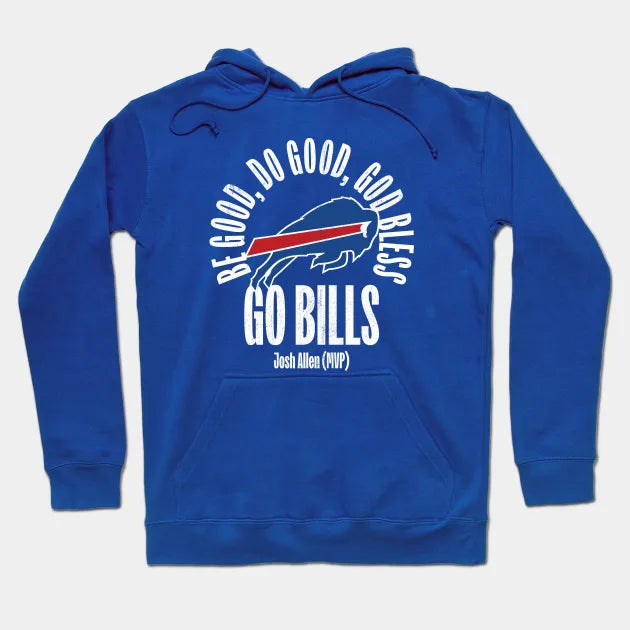 Be Good Do Good God Blees - Josh Allen Mvp Hoodie