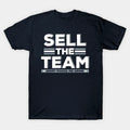 Dallas Cowboy Sell The Team Jerry Makes Me Drink T-Shirt