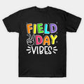 Field Day Vibes For Teachers Kids Field Day 2025 Fun Day T-Shirt