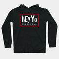 Hey Yo Hoodie