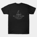 Well, It'S Not Far Down To Paradise, At Least It'S Not For Me - Sailing Modern Vintage Design T-Shirt