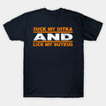 Suck My Ditka And Lick My Butkus T-Shirt