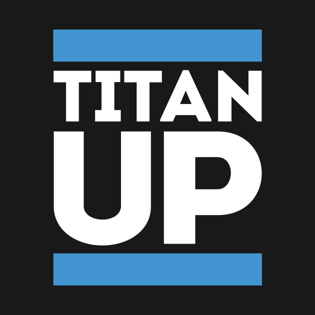 Titan Up T-Shirt