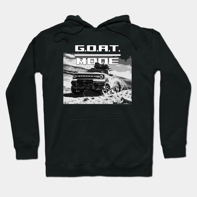 Ford Bronco Goat Mode Murica Suv Sport Truck Rock Crawl Hoodie