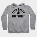 Yeah Buddy Light Weight Hoodie