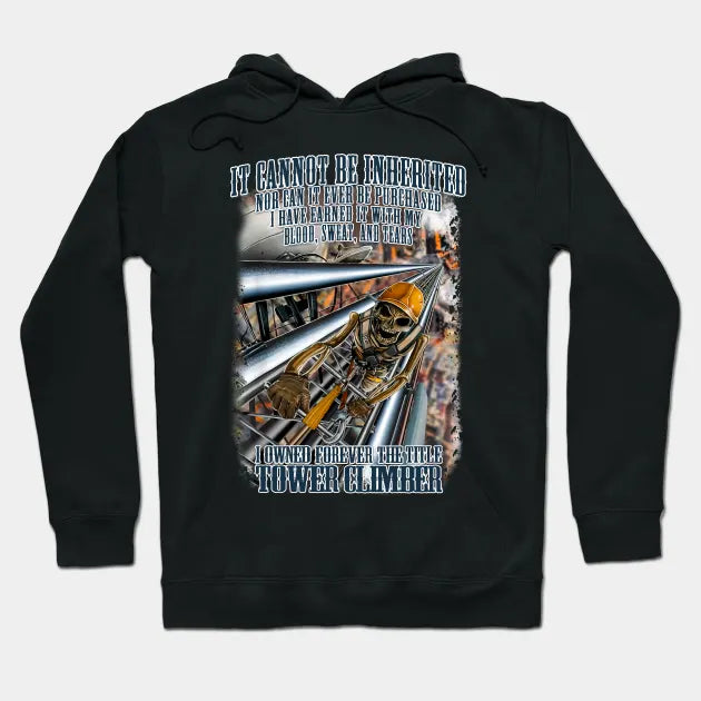 Tower Climber Pride Blood Sweat Tears Hoodie