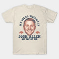 My Ideal Weight Is Josh-Allen On Top Of Me T-Shirt