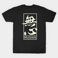 Mushin T-Shirt