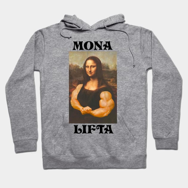 Mona Lifta Strong Mona Lisa Gym Meme Hoodie