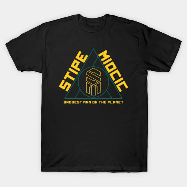 Stipe Miocic Baddest Man On The Planet T-Shirt