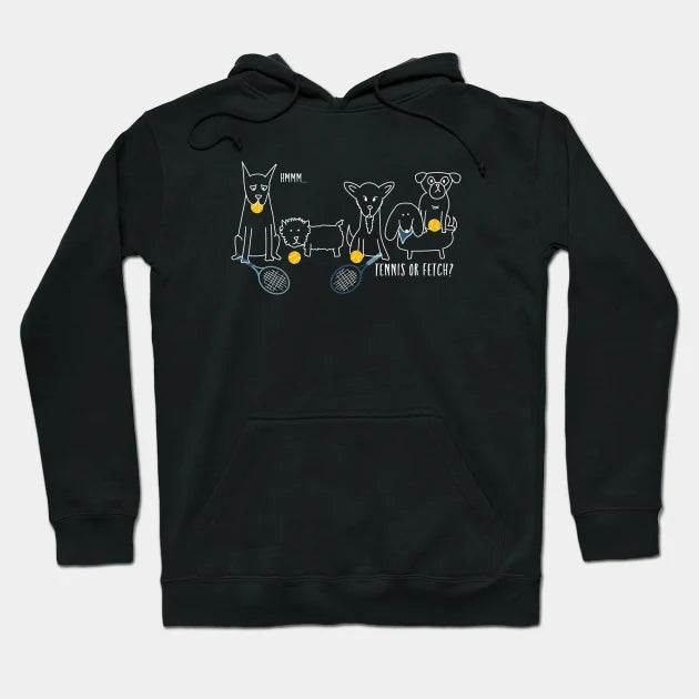 Funny Tennis Dogs Tennis Or Fetch Hoodie