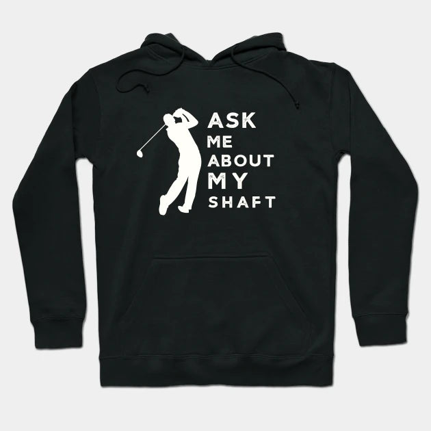 Ask Me About My Funny Golf Hoodie