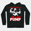 Big Poppa Pump Holla If Ya Hear Hoodie