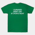 Sports Night - I Survived T-Shirt T-Shirt